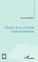 M. Abiteboul, L'Esprit de la comédie shakespearienne