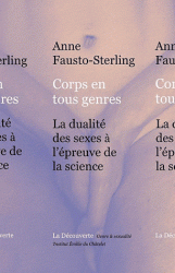 A. Fausto-Sterling, Corps en tous genres. La dualité des sexes à l'épreuve de la science