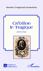 S. Gougeaud-Arnaudeau, Crébillon le tragique