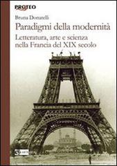 Br. Donatelli, Paradigmi della modernità. Letteratura, arte e scienza nella Francia del XIX secolo