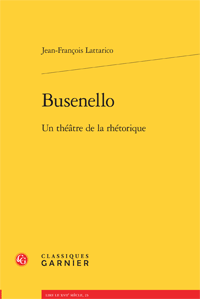 J.-Fr. Lattarico, Busenello. Un théâtre de la rhétorique