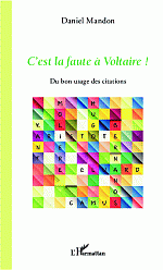 D. Mandon, C'est la faute à Voltaire ! - Du bon usage des citations