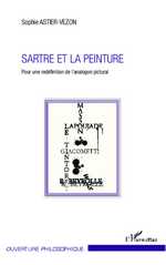 S. Astier-Vezon, Sartre et la peinture - Pour une redéfinition de l'analogon pictural