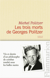 M. Politzer, Les trois morts de Georges Politzer