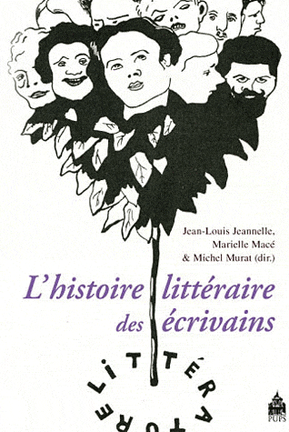 V. Debaene et alii (dir.), L'Histoire littéraire des écrivains