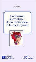 Calisto, La femme surréaliste : de la métaphore à la métonymie