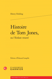 H. Fielding, Histoire de Tom Jones, ou l'Enfant trouvé (éd. P.-A. de La Place et E. Langille)