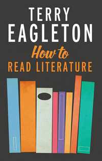 T. Eagleton, How to read literature