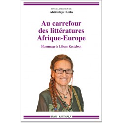 A. Keïta (dir.), Au carrefour des littératures Afrique-Europe - Hommage à Lilyan Kesteloot