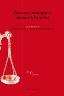 J.-P. Dupouy et G. Vickermann-Ribémont (dir.), Discours juridique et amours littéraires
