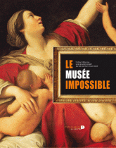 C. Delavaux, Le Musée impossible. La collection des œuvres d'art qu'on ne peut plus voir