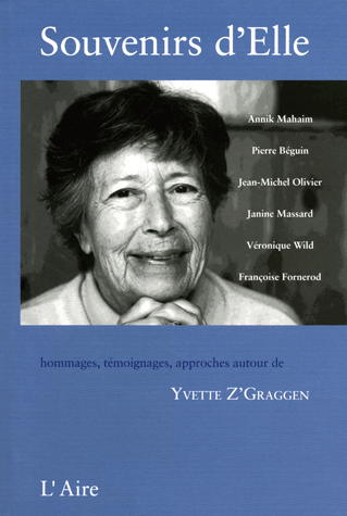 Souvenirs d'Elle (autour d'Yvette Z'Graggen)