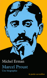 M. Erman, Marcel Proust. Une biographie