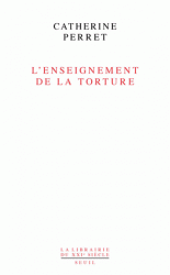 C. Perret, L'enseignement de la torture