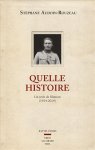 S. Audoin-Rouzeau, Quelle histoire. Un récit de filiation (1914-2014)