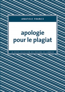 A. France, Apologie pour le plagiat