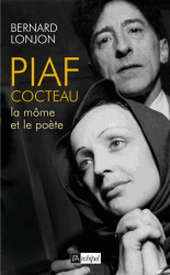 B. Lonjon, Piaf-Cocteau, la môme et le poète