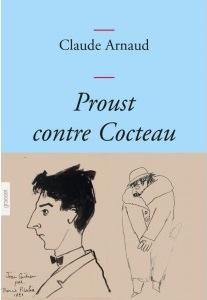 C. Arnaud, Proust contre Cocteau