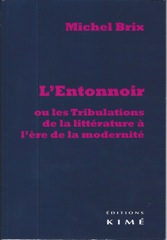 M. Brix, L'Entonnoir ou les tribulations de la littérature à l'ère de la modernité