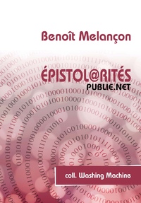 B. Melançon, Épistolarités