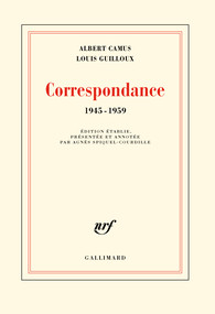 A. Camus - L. Guilloux, Correspondance (1945-1959)
