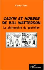 C. Parc, Calvin et Hobbes de Bill Watterson - La Philosophie au quotidien