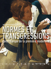 F. Piat et L. Braguier (dir.), Normes et transgressions dans l'Europe de la première modernité