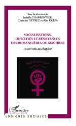 I. Charpentier, C. Détrez et A. Kréfa (dir.), Socialisations, identités et résistances des romancières du Maghreb - Avoir voix au chapitre