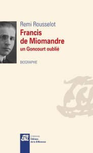 R. Rousselot, Francis de Miomandre un Goncourt oublié