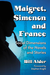 B. Alder, Maigret, Simenon and France. Social Dimensions of the Novels and Stories