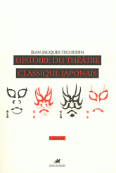 J.-J. Tschudin, Histoire du théâtre classique japonais