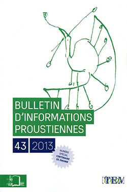 Bulletin d'informations proustiennes, n°43, 2013 : 