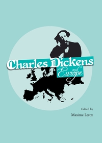 M. Leroy (dir.), Charles Dickens and Europe