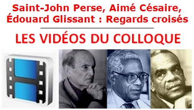 Saint-John Perse, Aimé Césaire, Édouard Glissant : Regards croisés