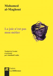 M. Al-Maghout, La Joie n'est pas mon métier