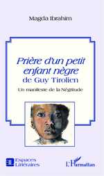 M. Ibrahim, Prière d'un petit enfant nègre de Guy Tirolien - Un manifeste de la Négritude