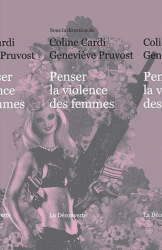 C. Cardi, G. Pruvost, Penser la violence des femmes