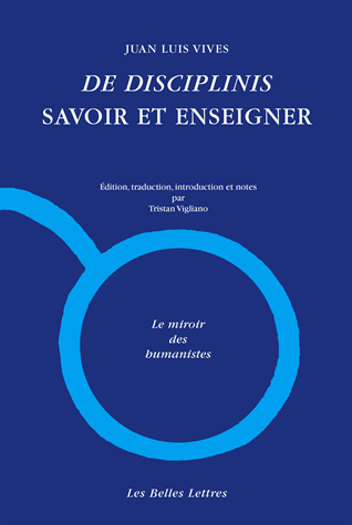 J.-L. Vives, De disciplinis / Savoir et enseigner (1531) (Tr. Vigliano, éd.)