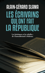 A.-G. Slama, Les écrivains qui ont fait la République (t.2): 