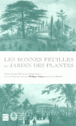 P. Taquet, Les bonnes feuilles du Jardin des Plantes: de Jean-Jacques Rousseau à Claude Simon (anthologie)