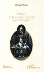 C. Warolin, Molière et le monde médical du XVIIème siècle