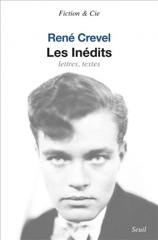 R. Crevel, Les Inédits: lettres, textes