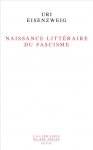 U. Eisenzweig, La Naissance littéraire du fascisme