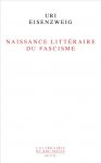 U. Eisenzweig, La Naissance littéraire du fascisme