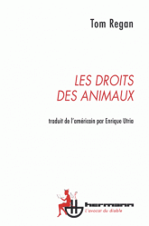 T. Regan, Les Droits des animaux (trad. fr.)