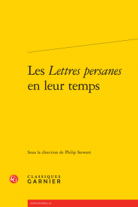 P. Stewart (dir.), Les Lettres persanes en leur temps