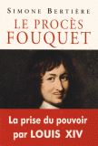 S. Bertière, Le procès Fouquet