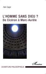 A. Sager, Homme sans Dieu ? - De Cicéron à Marc Aurèle