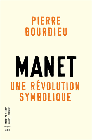 P. Bourdieu, Manet. Une révolution symbolique