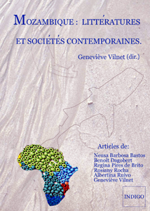  Geneviève Vilnet (dir.). MOZAMBIQUE: littératures et sociétés contemporaines.